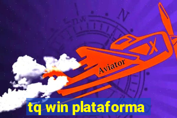 tq win plataforma